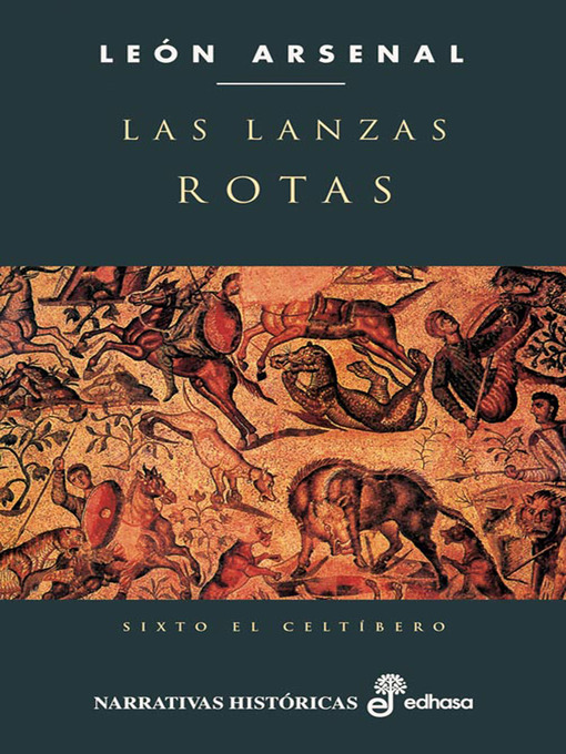 Title details for Las lanzas rotas by León Arsenal - Available